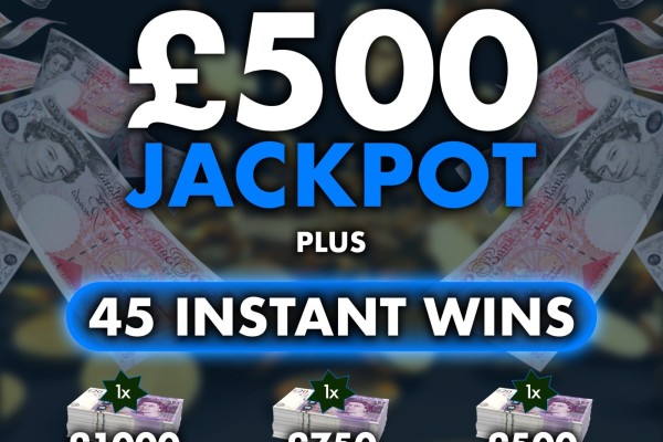 £500 Main Draw + 45 Instant Wins worth £3,500!